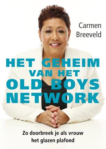 Het geheim van het old boys network - Carmen Breeveld, Verzenden, Zo goed als nieuw, Carmen Breeveld