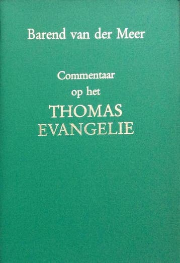Commentaar Op Het Thomas Evangelie - B. van der Meer, Verzenden, Gelezen, B. van der Meer