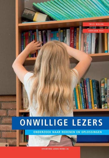 Onwillige lezers: onderzoek naar redenen en oplossingen /, Verzenden, Gelezen, Adriana G. Bus