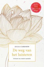 9789400512702 De weg van het luisteren | Tweedehands, Boeken, Verzenden, Zo goed als nieuw, Julia Cameron