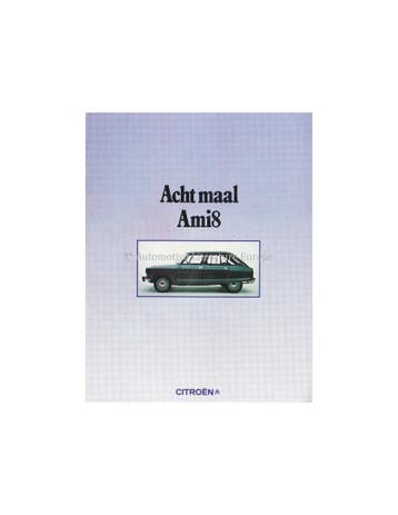 1972 CITROËN AMI 8 BROCHURE NEDERLANDS, Boeken, Nieuw, Author