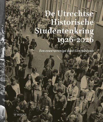 9789462587595 De Utrechtse Historische Studentenkring 192..., Boeken, Verzenden, Nieuw, Mette Bruinsma