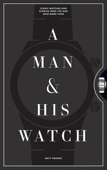 A Man and His Watch - Matthew Hranek 9781579657147, Verzenden, Zo goed als nieuw, Matthew Hranek