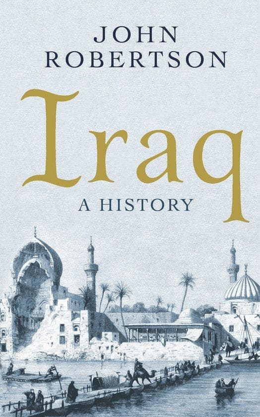 9781780749495 Iraq A History John Robertson, Boeken, Studieboeken en Cursussen, Nieuw, Verzenden
