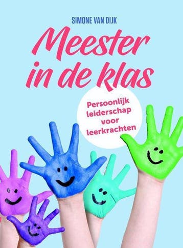 9789491757600 Meester in de klas | Tweedehands, Boeken, Verzenden, Zo goed als nieuw, Simone van Dijk