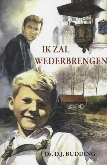 Ik zal wederbrengen - D.J. Budding 9789076466095, Boeken, Verzenden, Gelezen, D.J. Budding