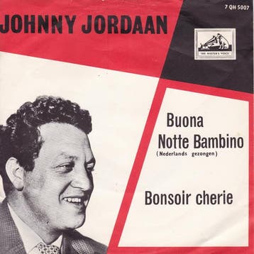 vinyl single 7 inch - Johnny Jordaan - Buona Notte Bambin..., Verzenden, Zo goed als nieuw, 7 inch, Nederlandstalig