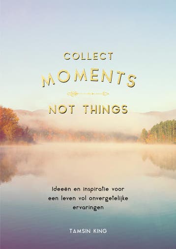 Boek: Collect moments, not things - (als nieuw), Boeken, Verzenden, Zo goed als nieuw