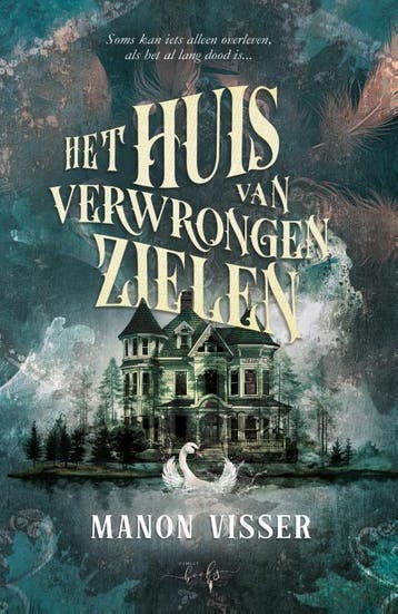 Het Huis Van Verwrongen Zielen | Manon Visser | Nieuw, Ophalen of Verzenden, Nieuw, Manon Visser