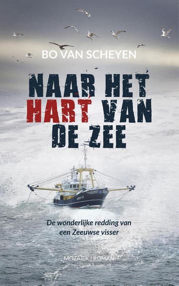 Naar het hart van de zee - Bo van Scheyen 9789023955306, Verzenden, Zo goed als nieuw, Bo van Scheyen