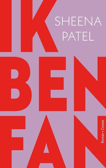 Ik ben fan 9789464521221 Sheena Patel, Verzenden, Zo goed als nieuw, Sheena Patel