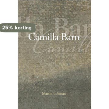 Camilla Barn - Martin Lohman 9789086090006, Verzenden, Zo goed als nieuw, Martin Lohman