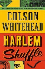 Harlem shuffle / The Harlem Trilogy / 1 9780708899441, Verzenden, Zo goed als nieuw, Colson Whitehead