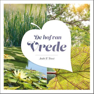 De hof van vrede - André F. Troost 9789033800863, Boeken, Verzenden, Zo goed als nieuw, André F. Troost