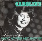 Caroline - Want achter het masker + Ik heb n clowntje o..., Cd's en Dvd's, Vinyl | Nederlandstalig, Nieuw in verpakking