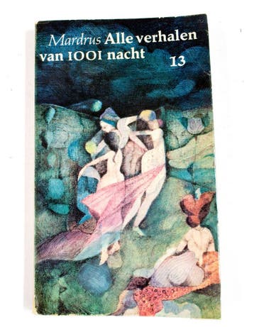 Alle verhalen van 1001 nacht - deel 13 / Alle verhalen van, Verzenden, Gelezen, Mardrus