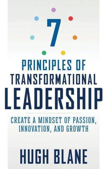 7 Principles of Transformational Leadership - Hugh Blane, Verzenden, Gelezen, Hugh Blane