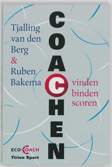 Coachen: vinden - binden - scoren | 9789043913799 | BERG,, Ophalen of Verzenden, Zo goed als nieuw, BERG, Tjalling van den / Bakema