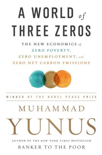 A World of Three Zeros: The New Economics of Zero Poverty,, Verzenden, Zo goed als nieuw, Muhammad Yunus