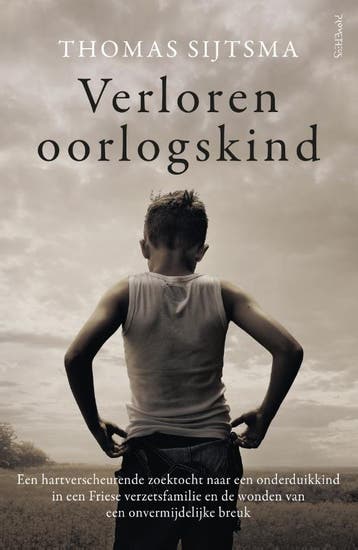 Verloren oorlogskind - Thomas Sijtsma 9789044646733, Boeken, Verzenden, Gelezen, Thomas Sijtsma