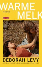 Warme melk 9789044552225 Deborah Levy, Verzenden, Zo goed als nieuw, Deborah Levy
