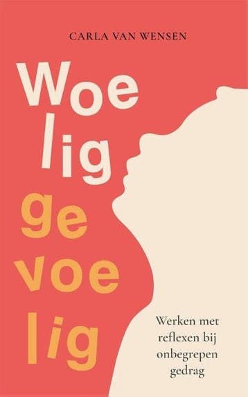 9789085601074 Woelig gevoelig | Tweedehands, Boeken, Verzenden, Zo goed als nieuw, Carla van Wensen