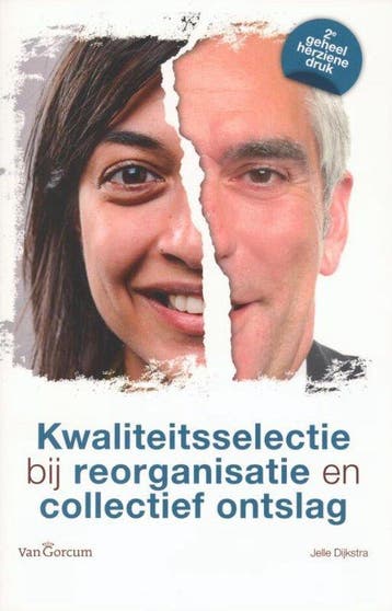 9789023249795 Kwaliteitsselectie bij reorganisatie en col..., Verzenden, Zo goed als nieuw, Jelle Dijkstra