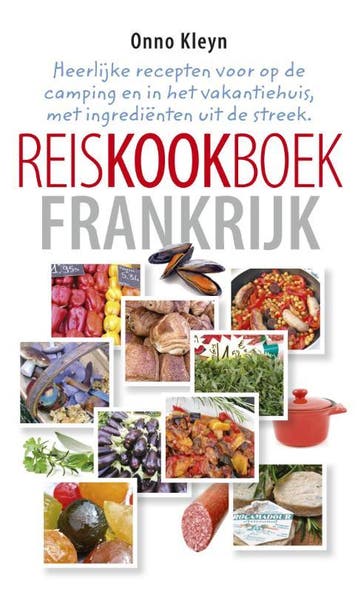 Reiskookboek Frankrijk 9789047515319 Onno Kleyn, Boeken, Verzenden, Gelezen, Onno Kleyn