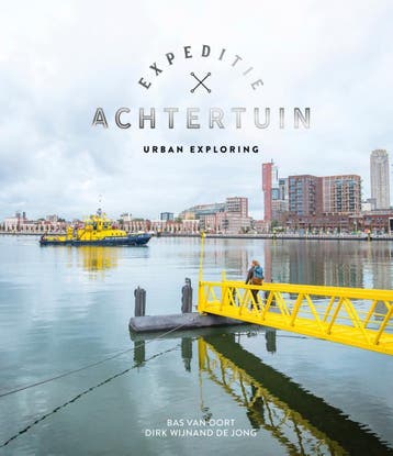 Urban Exploring / Expeditie Achtertuin - Bas van Oort, Verzenden, Zo goed als nieuw, Bas van Oort