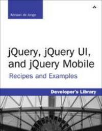 jQuery, jQuery UI, and jQuery Mobile - de Jonge Adriaan, Verzenden, Gelezen, De Jonge Adriaan
