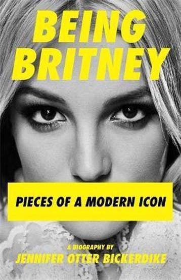 9781788705233 Being Britney Jennifer Otter Bickerdike, Verzenden, Nieuw, Jennifer Otter Bickerdike