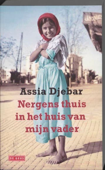 Nergens thuis in het huis van mijn vader - Assia Djebar, Verzenden, Gelezen, Assia Djebar