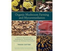Boek Organic Mushroom Farming and Mycoremediation 9781603584, Verzenden, Zo goed als nieuw