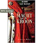 MACHT VAN DE KROON 9789050183925 H. van Wijnen, Boeken, Verzenden, Gelezen, H. van Wijnen