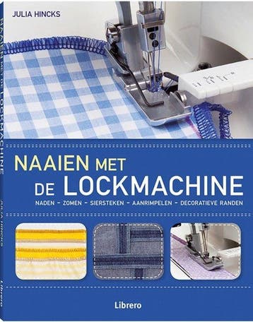 Naaien met de Lockmachine - Boek voor beginners en ervaren n, Verzenden, Nieuw