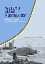 Getemd maar rusteloos. De Zuiderzee verbeeld 9789087040390, Boeken, Verzenden, Gelezen