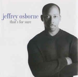 cd - Jeffrey Osborne - Thats For Sure, Verzenden, Zo goed als nieuw