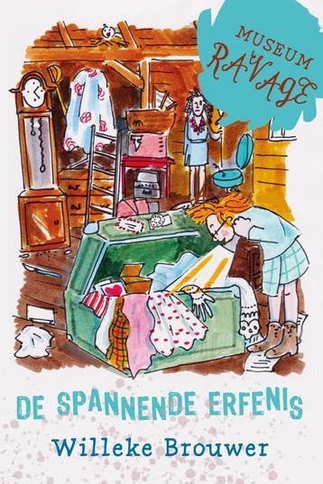 De spannende erfenis / Museum Ravage / 1 - Willeke Brouwer, Boeken, Verzenden, Zo goed als nieuw, Willeke Brouwer