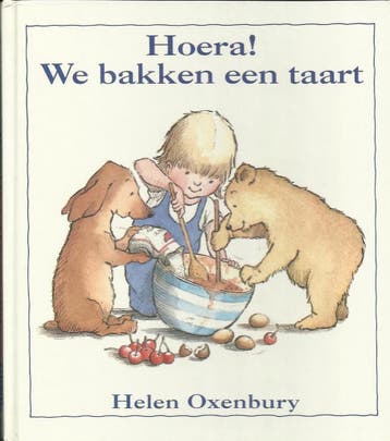 Hoera! We bakken een taart - Helen Oxenbury 9789074336062, Boeken, Verzenden, Gelezen, Helen Oxenbury