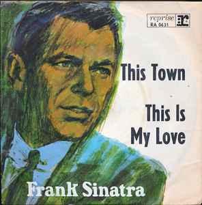 vinyl single 7 inch - Frank Sinatra - This Town / This Is..., Cd's en Dvd's, Vinyl Singles, Verzenden, Zo goed als nieuw, 7 inch