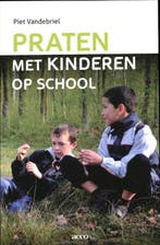 Praten met kinderen op school 9789033486555 Piet Vandebriel, Verzenden, Gelezen, Piet Vandebriel