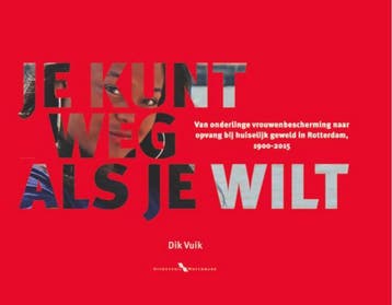 Je Kunt Weg Als je Wilt - Dik Vuik 9789078388159, Verzenden, Zo goed als nieuw, Dik Vuik