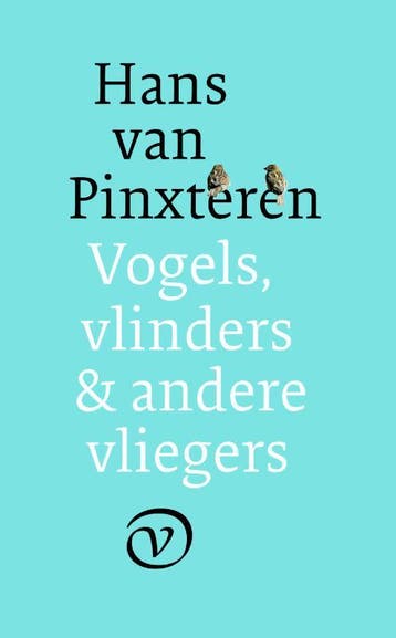 Vogels, vlinders & andere vliegers - Hans van Pinxteren, Verzenden, Zo goed als nieuw, Hans van Pinxteren