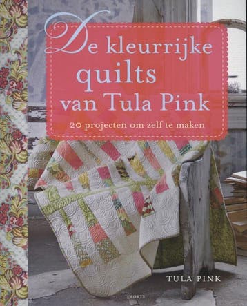 De kleurrijke quilts van Tula Pink - Tula Pink 9789058779779, Boeken, Hobby en Vrije tijd, Verzenden, Gelezen, Tula Pink