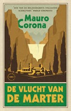 De vlucht van de marter 9789028450820 Mauro Corona, Verzenden, Zo goed als nieuw, Mauro Corona