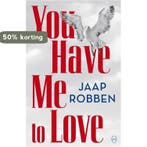 You Have Me to Love 9781642860016 Jaap Robben, Verzenden, Zo goed als nieuw, Jaap Robben