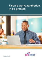 Keuzedeel Fiscale werkzaamheden in de praktijk 9789037236750, Boeken, Studieboeken en Cursussen, Verzenden, Zo goed als nieuw