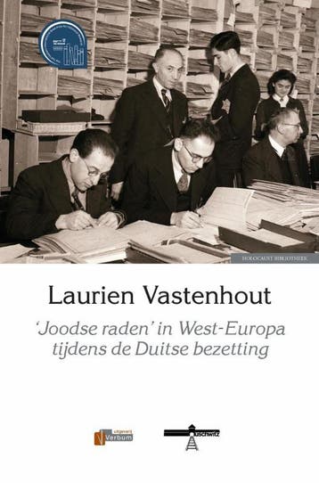 ‘Joodse Raden’ In West-Europa Tijdens De Duitse Bezetting, Ophalen of Verzenden, Nieuw, Laurien Vastenhout