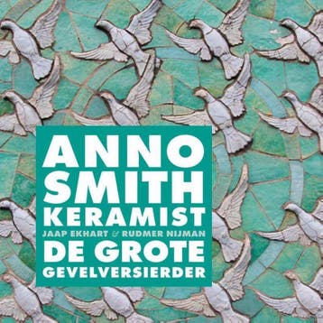 Anno Smith, keramist - Jaap Ekhart 9789491181061, Boeken, Kunst en Cultuur | Beeldend, Verzenden, Zo goed als nieuw, Jaap Ekhart