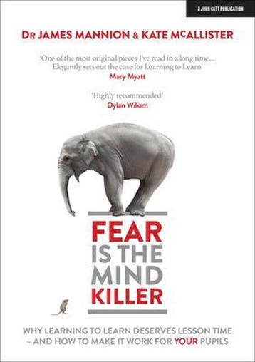 Fear Is The Mind Killer: Why Learning to Learn deserves, Verzenden, Zo goed als nieuw, James Mannion
